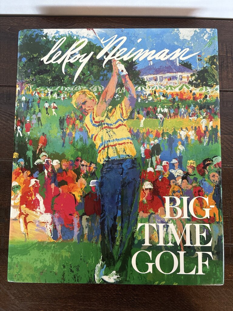 LeRoy Neiman Big Time Golf Hardcover Book