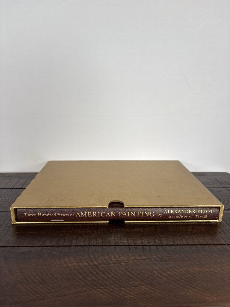 Three Hundred Years of American Painting by Alexander Eliot
