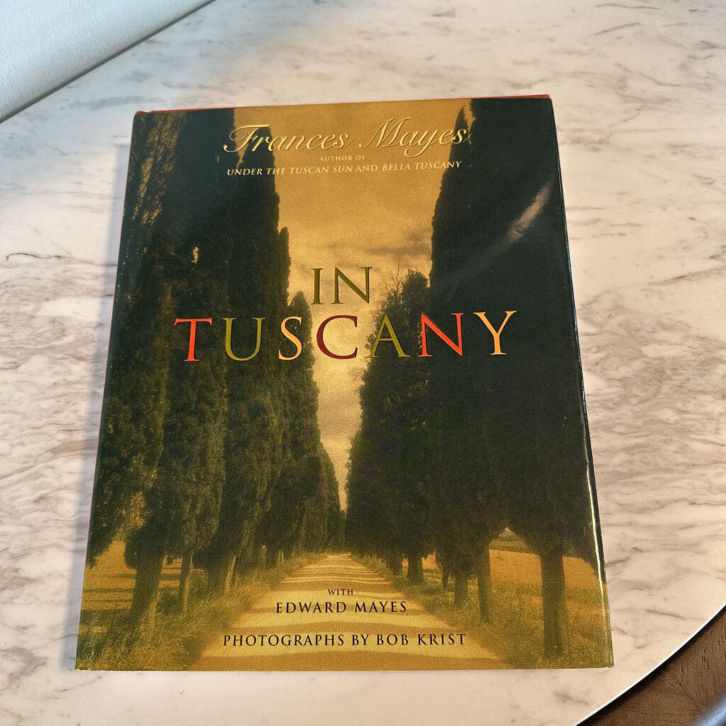 In Tuscany By Frances Mayes Hardcover Book-9X6X1